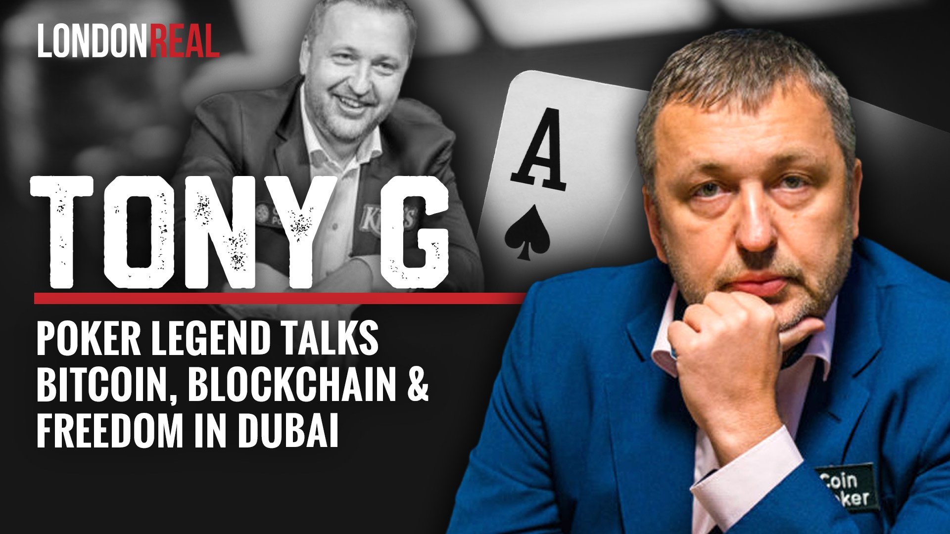 Tony Guoga – Poker Legend Tony G Talks Bitcoin, Blockchain & Freedom In Dubai