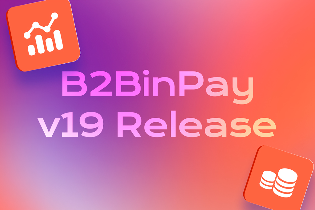 B2BinPay Releases v19 With Instant Swaps and New Blockchain Networks