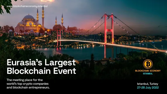 Blockchain Economy Istanbul Summit 2022: Redefining Finance in the Future