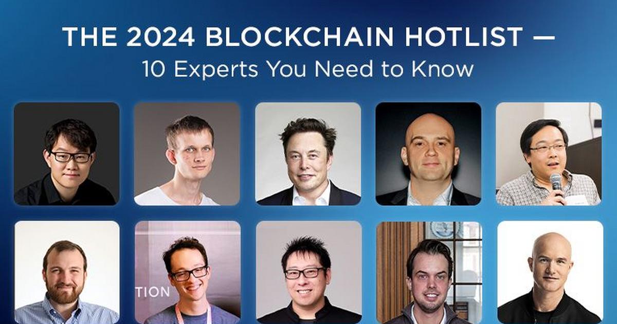 The 2024 blockchain hotlist – 10 experts you need to know