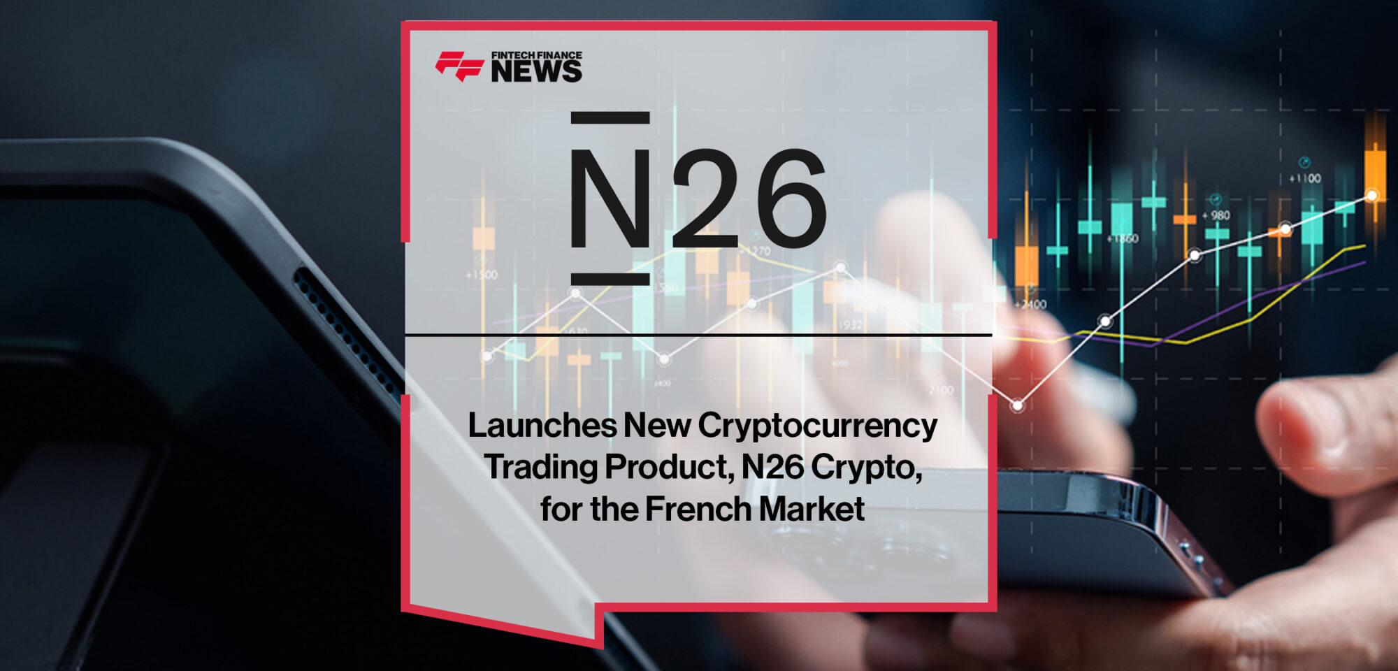 N26 Launches New Cryptocurrency Trading Product, N26 Crypto