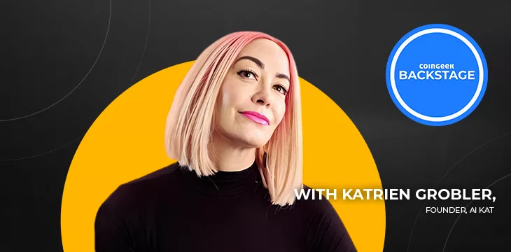 Katrien Grobler on CoinGeek Backstage: Blockchain will keep AI honest