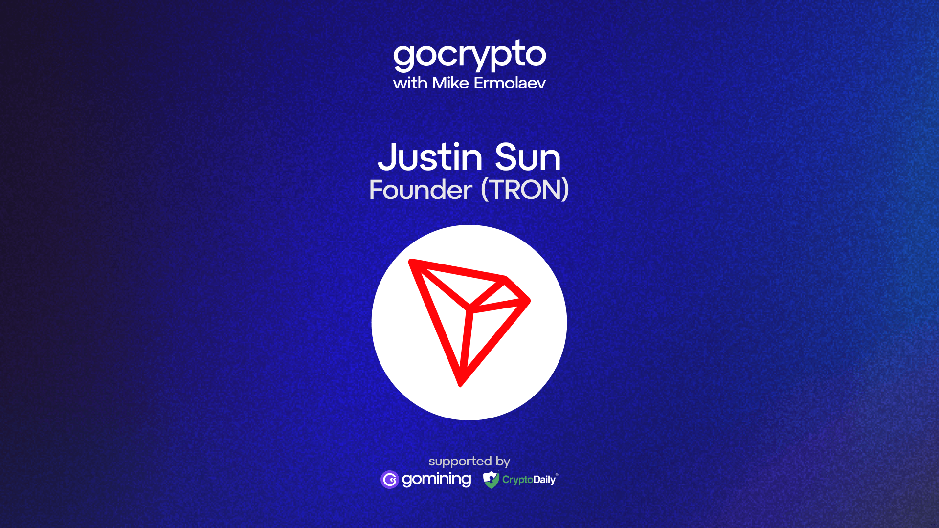 Exclusive Interview: Justin Sun, Founder of TRON, Talks with Mike Ermolaev