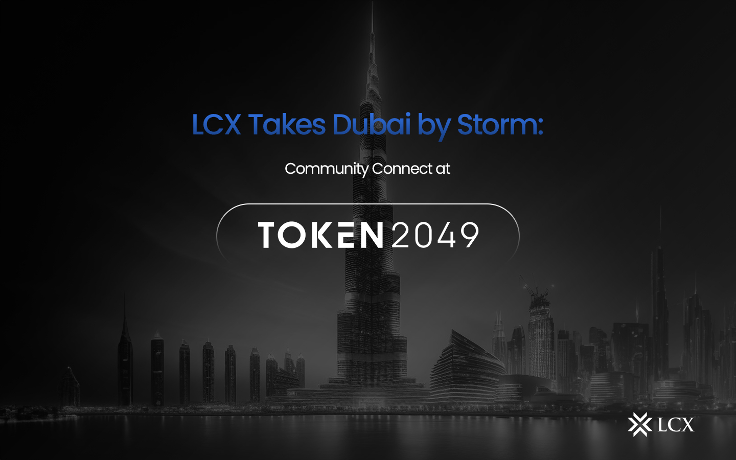 TOKEN2049 Dubai: LCX’s Blockchain Community Extravaganza