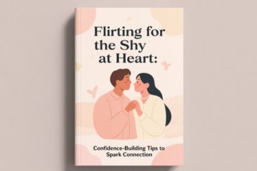 🌟 Flirting for the Shy at Heart: Confidence-Building Tips to Spark Connection
