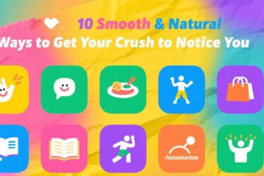 💖 10 Smooth & Natural Ways to Get Your Crush to Notice You