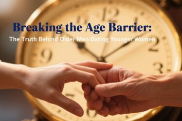 💌 Breaking the Age Barrier: The Truth Behind Older Men Dating Younger Women