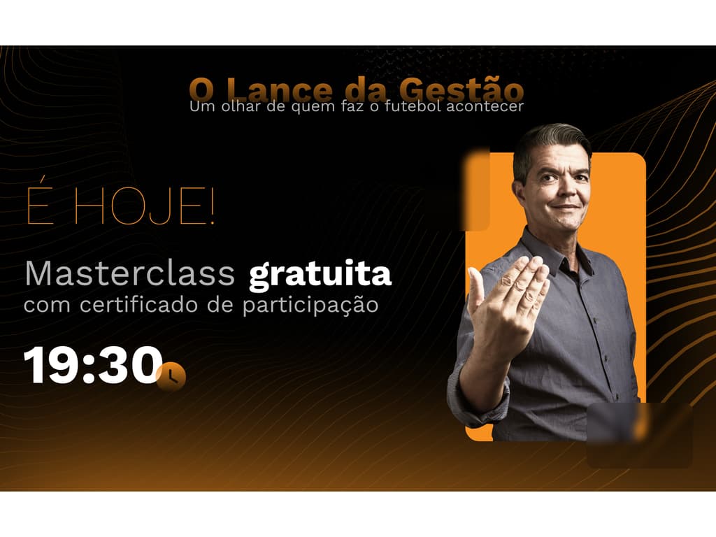 !É HOJE! Inscreva-se na aula online e gratuita de Felipe Ximenes e Lance! sobre gestão no futebol