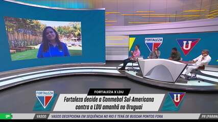 Fortaleza x LDU: onde assistir ao vivo, horário e escalações