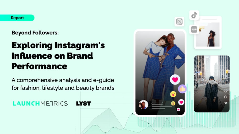 Launchmetrics: Instagram reigns supreme in fashion, lifestyle, and beauty industries