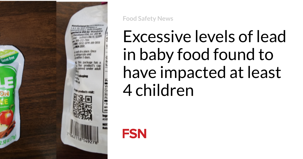 Excessive levels of lead in baby food found to have impacted at least 4 children