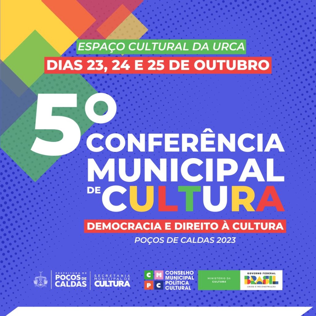 Conferência Municipal de Cultura tem início na próxima segunda-feira (23) – Prefeitura de Poços de Caldas