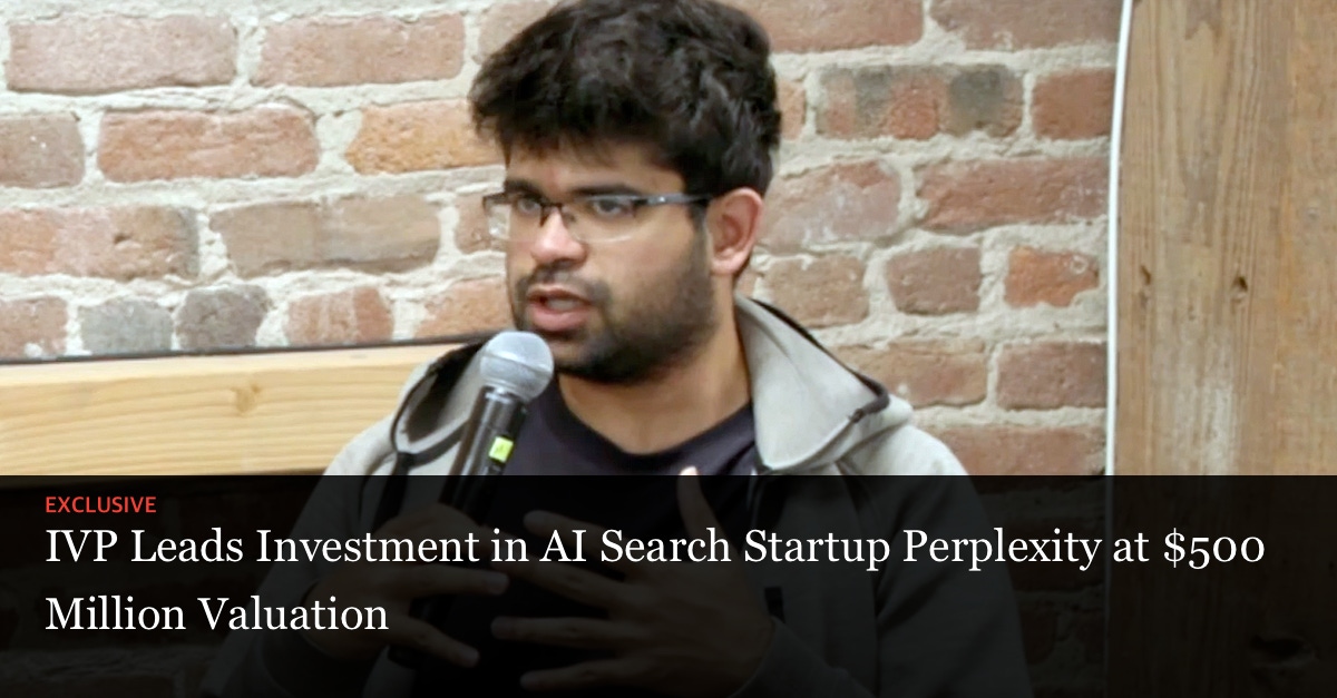 IVP Leads Investment in AI Search Startup Perplexity at $500 Million Valuation