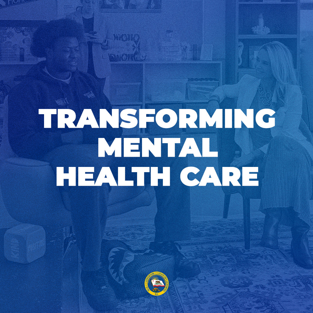 Governor Newsom Takes Additional Actions to Support Californians with Behavioral Health Challenges