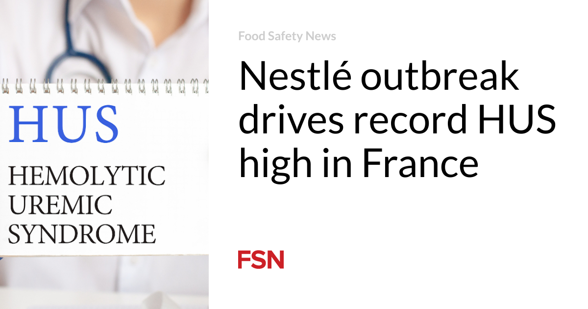 Nestlé outbreak drives record HUS high in France