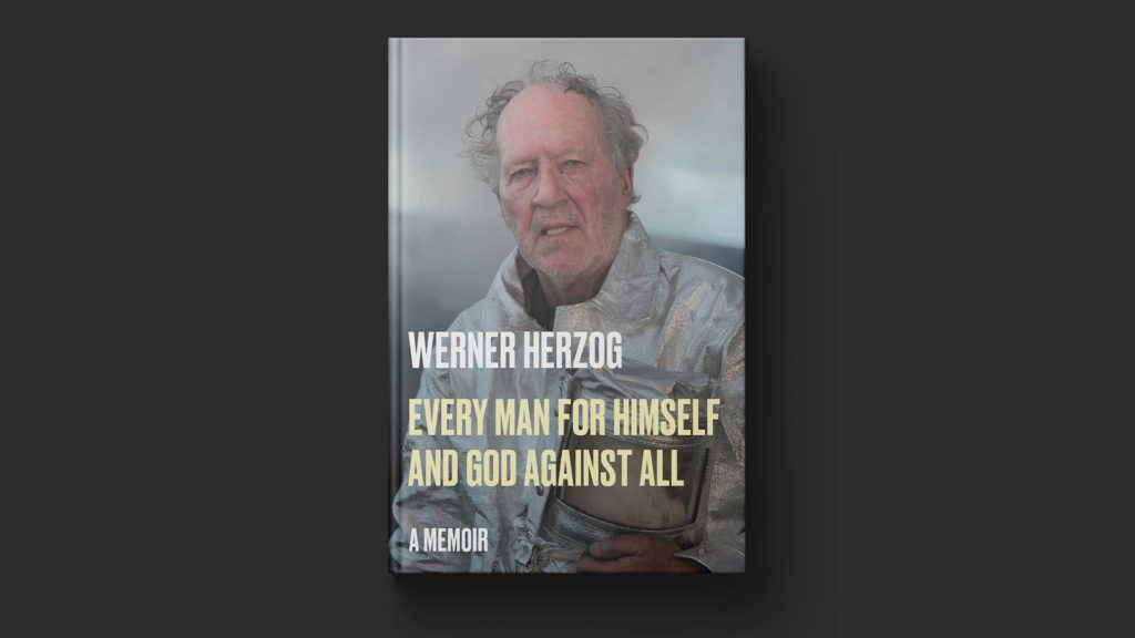 Filmmaker Werner Herzog writes about his prolific and varied career in new memoir