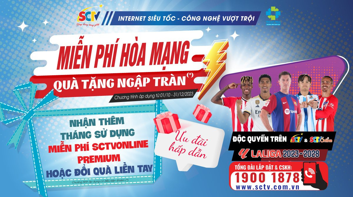 SCTV ưu đãi ‘kép’: Hòa mạng miễn phí, kèm quà cực chất