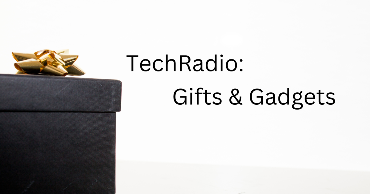 TechRadio: Gifts & gadgets 2023