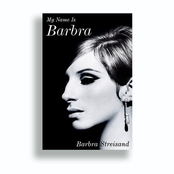 Her Name Is Barbra, but It Wasn’t Always