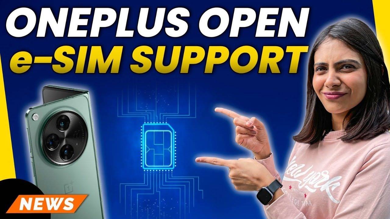 OnePlus Open Enables eSIM for Indian Users | OnePlus Open Software Update