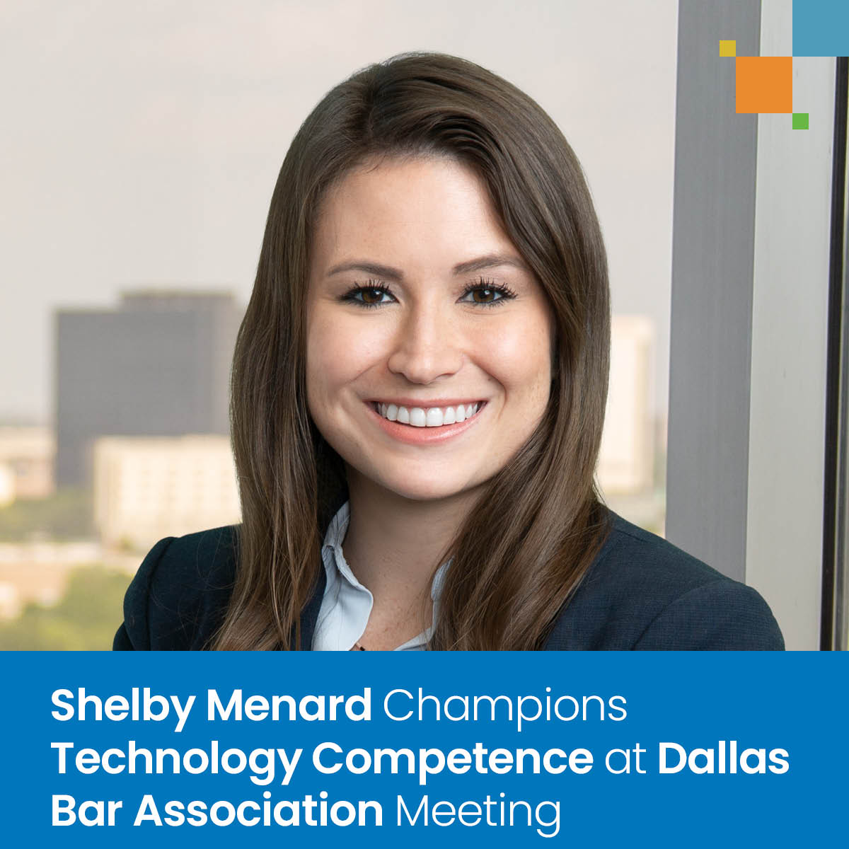 Shelby Menard Champions Technology Competence at Dallas Bar Association Meeting