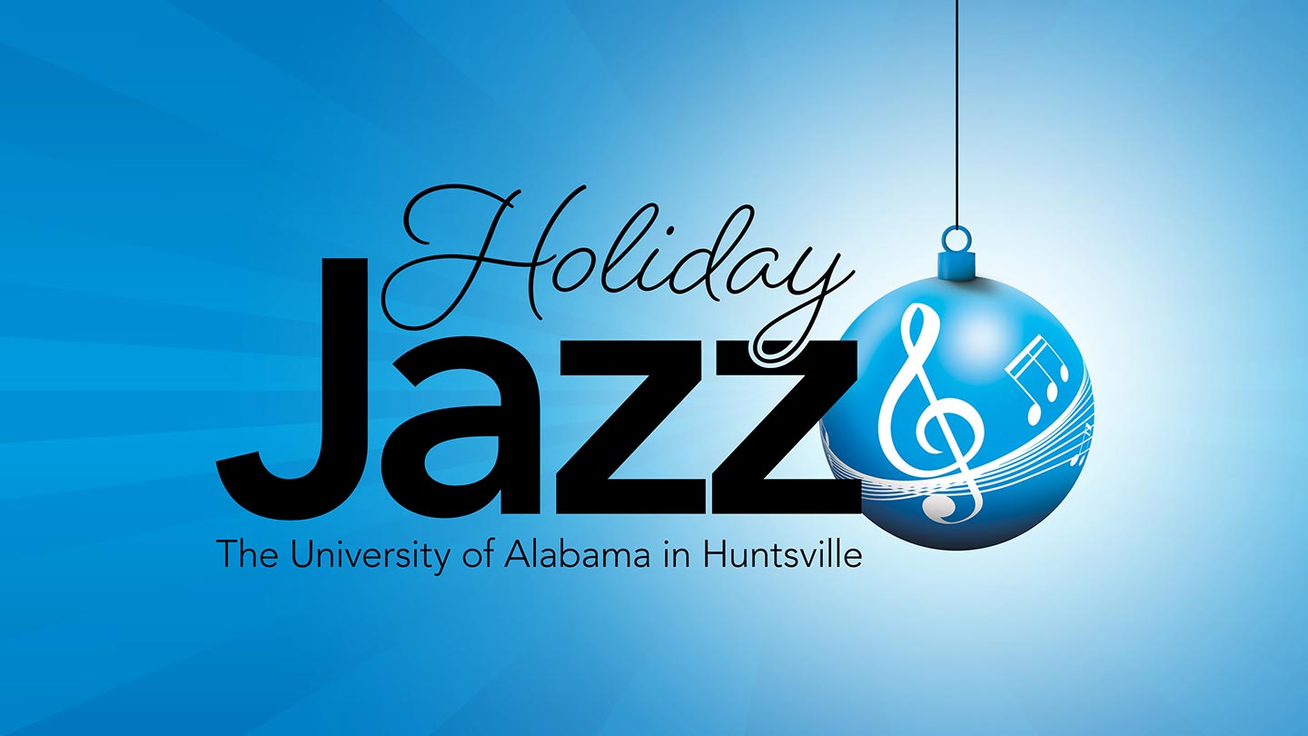 In the festive mood: Holiday Jazz showcases UAH Department of Music, Theatre, Film