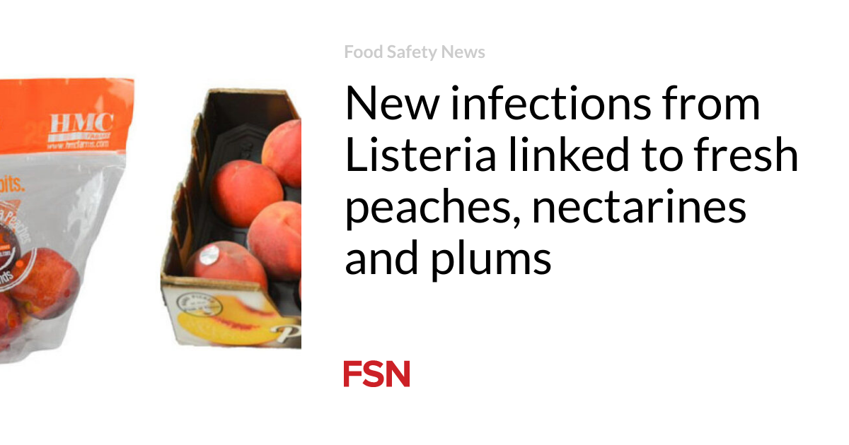 New infections from Listeria linked to fresh peaches, nectarines and plums