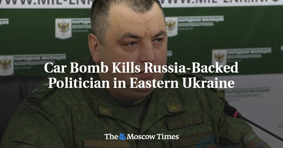 Ukraine Says It Was Behind Car Bombing of Russian Proxy Politician