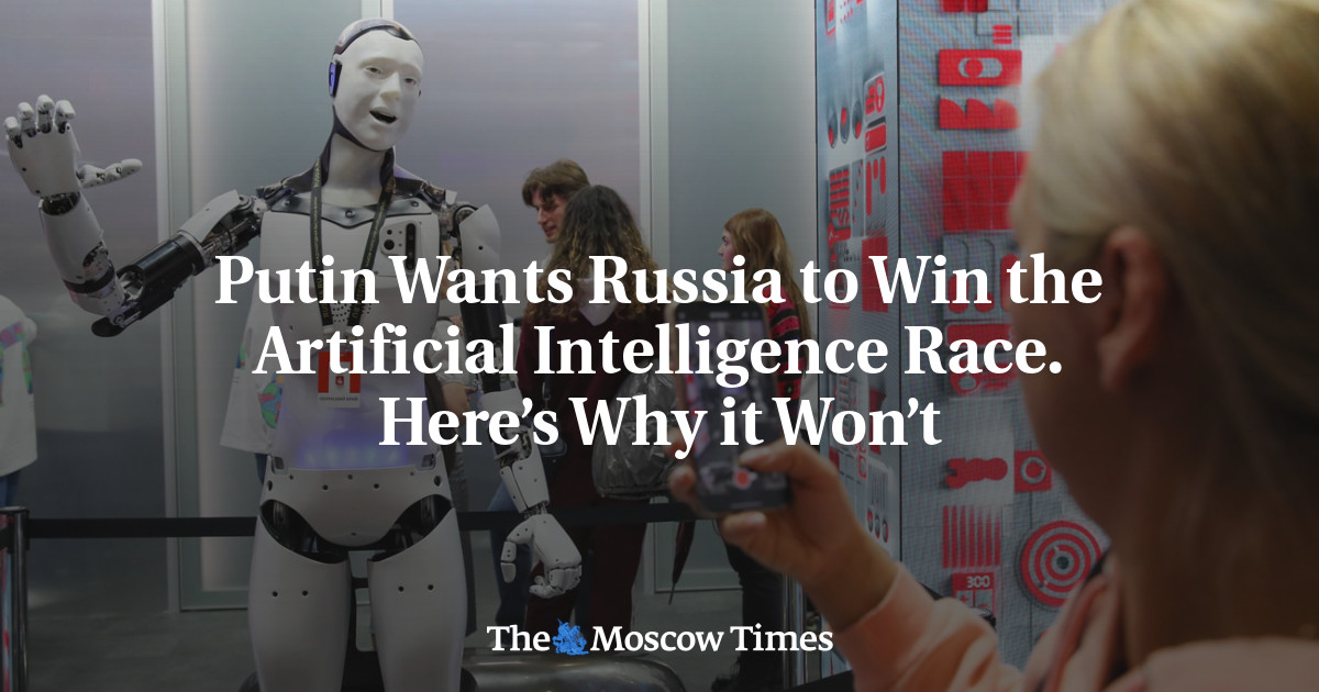 Putin Wants Russia to Win the Artificial Intelligence Race. Here’s Why it Won’t