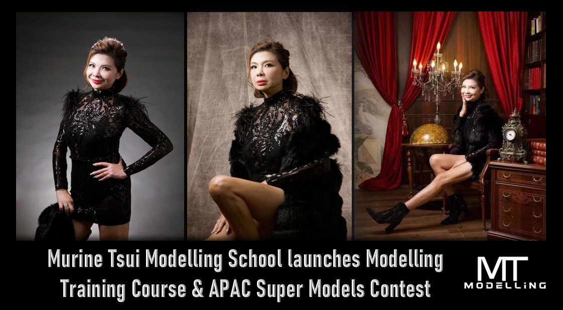 Murine Tsui Modelling School launches Modelling Training Course & APAC Super Models Contest