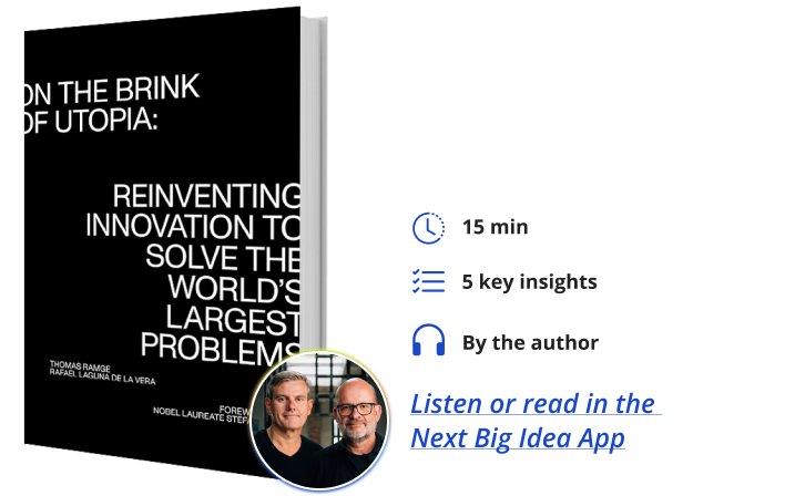 On the Brink of Utopia: Reinventing Innovation to Solve the World’s Largest Problems