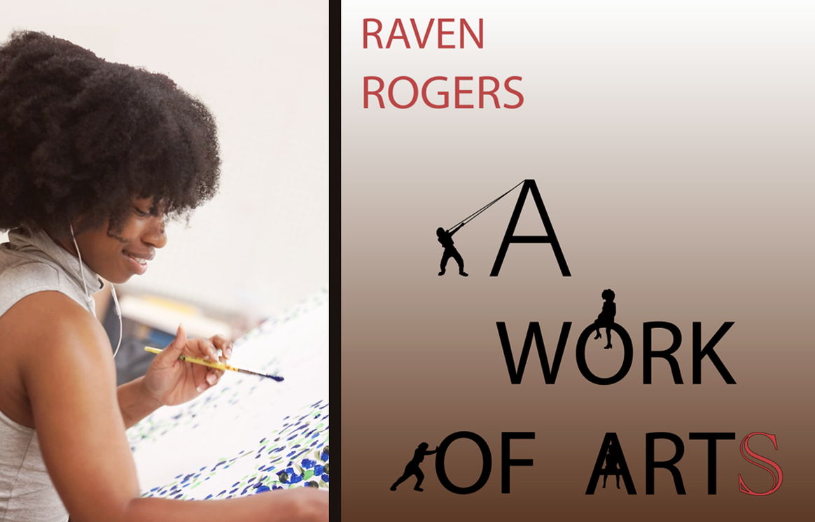 Senior, Raven Rogers Prepares for “A Work of Arts” Art Exhibition