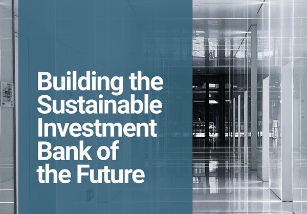 Building the Sustainable Investment Bank of the Future