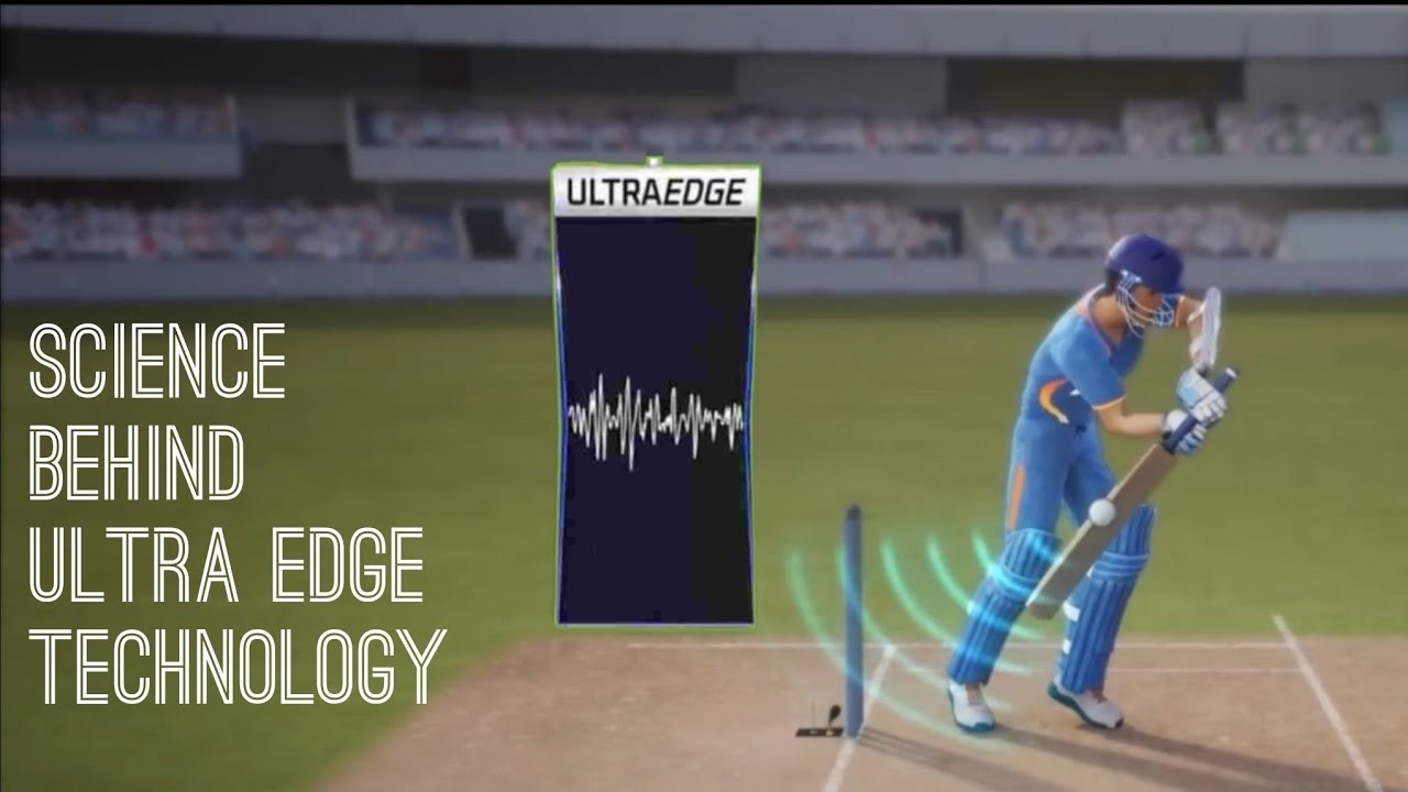 Cricket में क्या है Ultra-Edge टेक्नोलॉजी? जो कई बार बन जाती है Game Changer