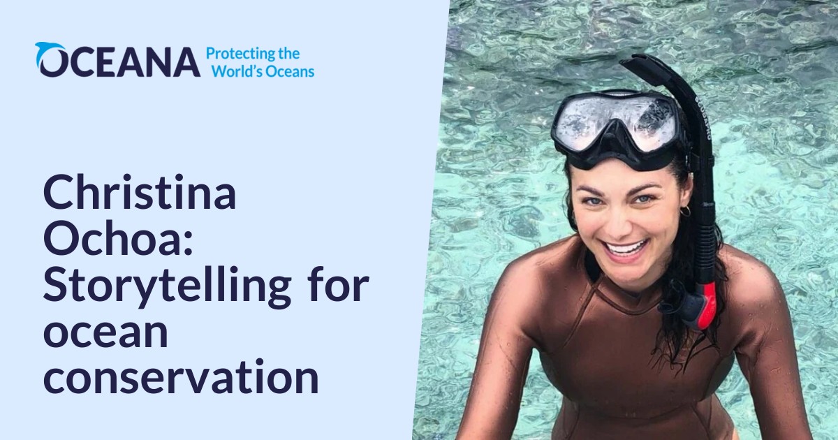 Christina Ochoa: Storytelling for ocean conservation