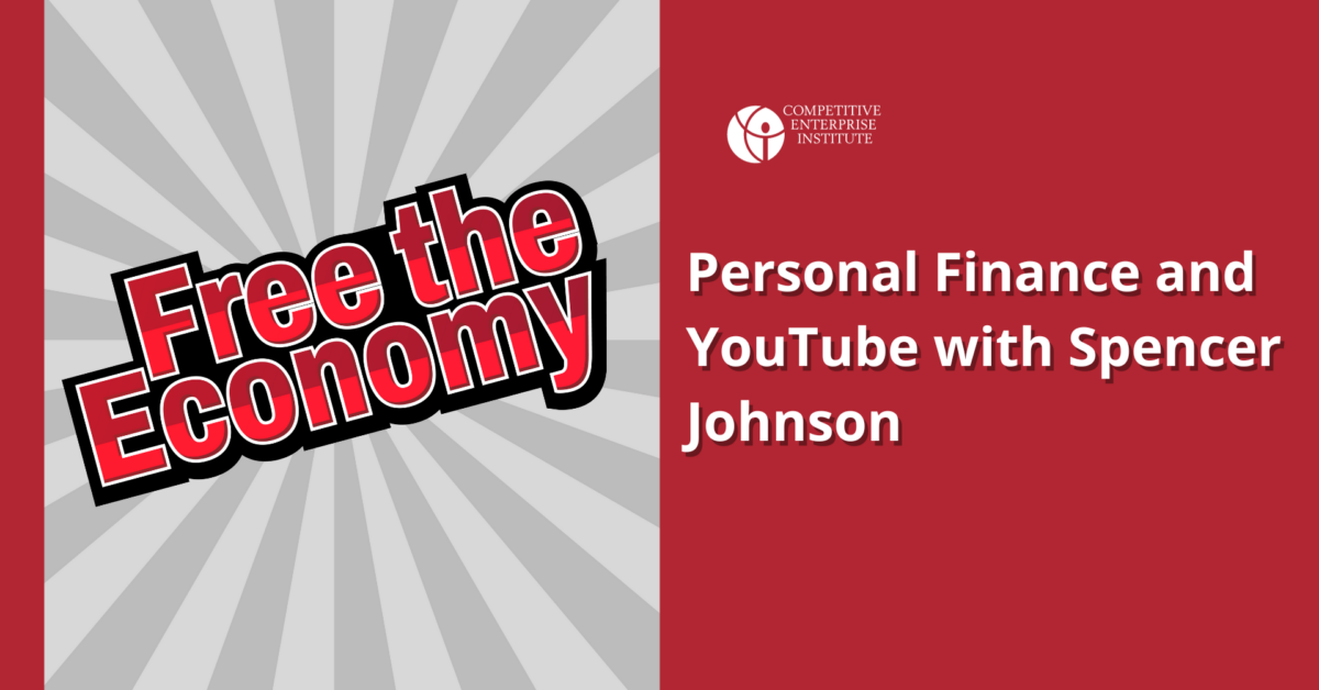 Free the Economy podcast: Personal finance and YouTube with Spencer Johnson