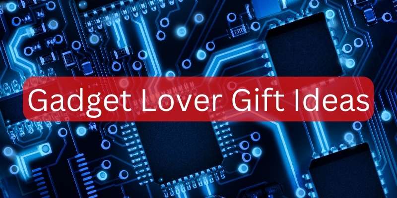 2023 Holiday gift guides – Gift ideas for the gadget obsessed!