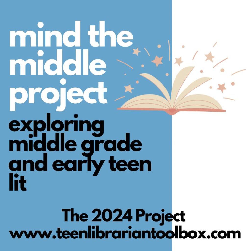 Announcing the 2024 Project: Mind the Middle, exploring middle grade and early teen literature