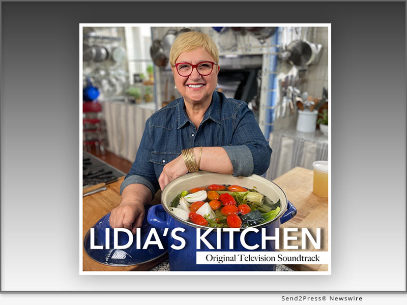 Artists’ Addiction Records In Partnership with Tavola Productions to Release The Original Television Soundtrack to The Beloved Show ‘Lidia’s Kitchen’ On December 15