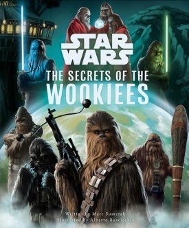 Book Review: Star Wars: The Secrets of the Wookiees