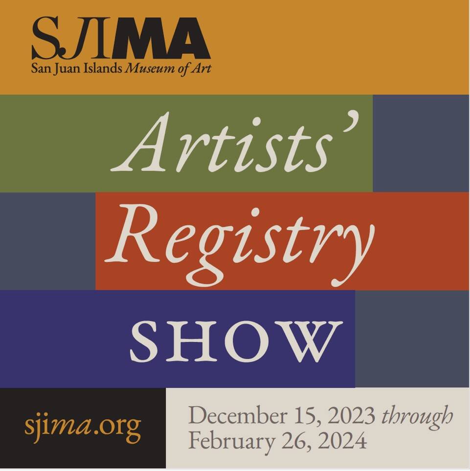 San Juan Islands Museum of Art presents the annual Artist Registry Show | The Journal of the San Juan Islands