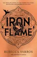 Iron Flame by Rebecca Yarros.