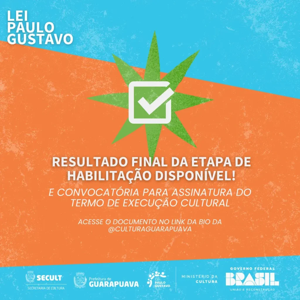 Lei Paulo Gustavo: Secretaria de Cultura de Guarapuava divulga resultado final da etapa de habilitação