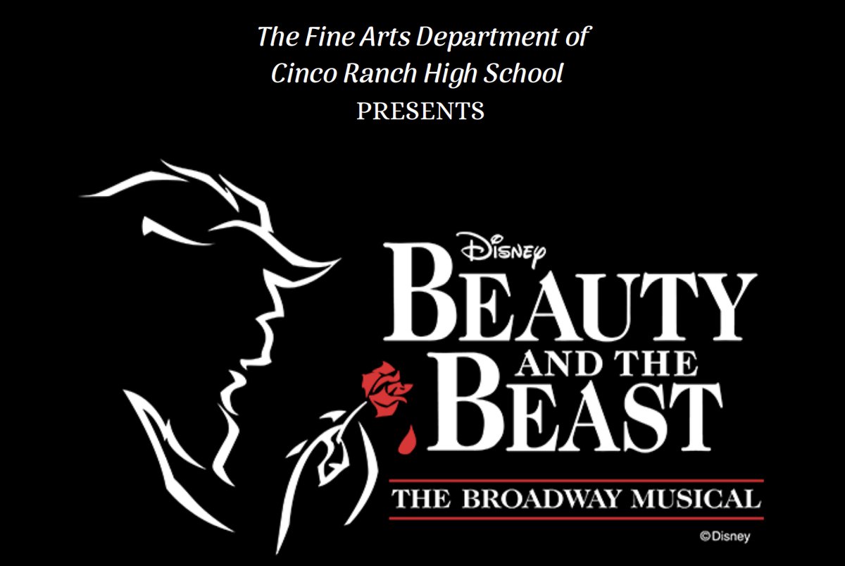 Beauty and the Beast Presented by Cinco Ranch High School Fine Arts Dept.