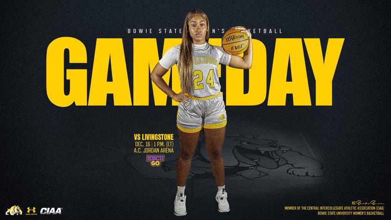 Women’s Basketball to Host Livingstone for CIAA Doubleheader on National Television – Bowie State University Athletics