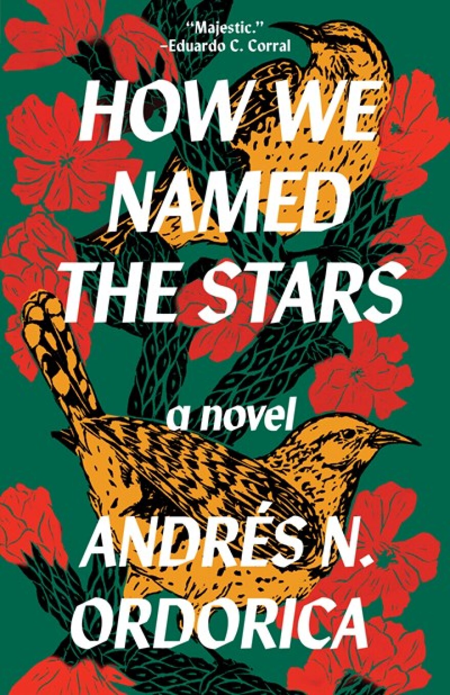 Poet Andrés N. Ordorica on his debut novel, ‘How We Named the Stars’