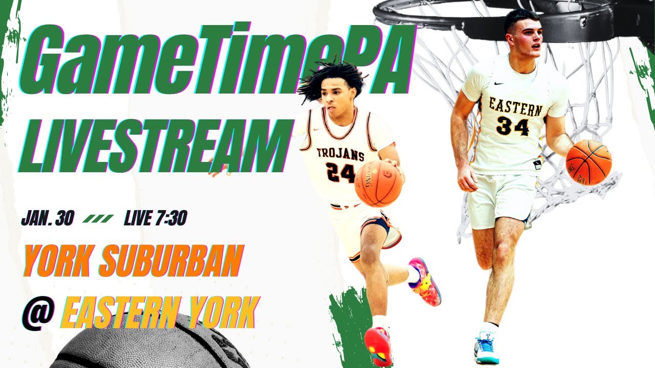 York Suburban vs. Eastern York boys’ basketball: Watch Tuesday’s game live