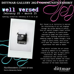 Well Versed: Dittmar Gallery 2024 Community Art Show 3/7/2024