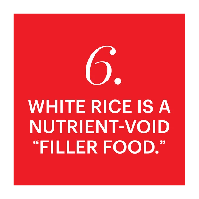 6 white rice is a nutrient void filler food