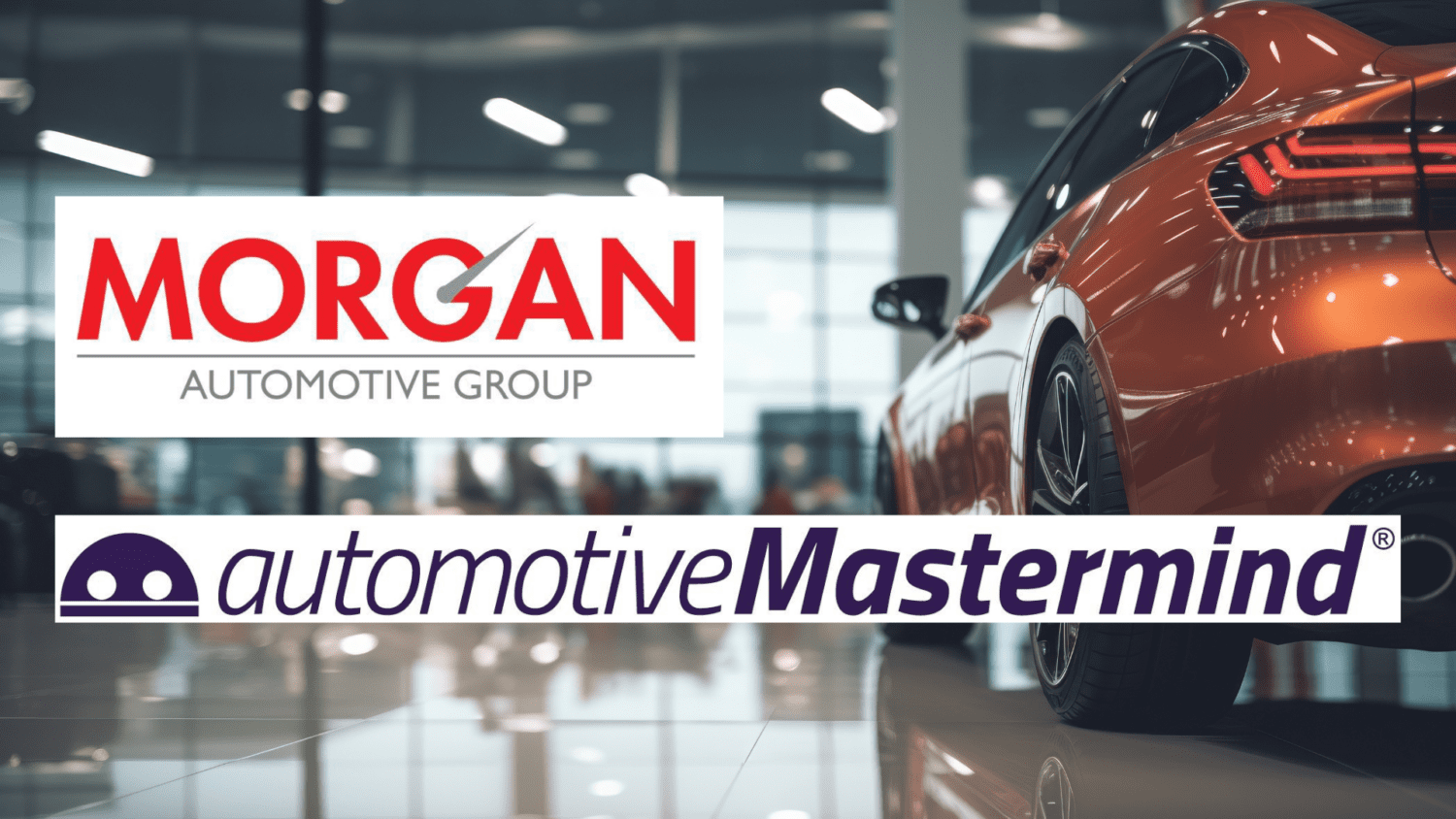 Morgan Automotive Group selects automotiveMastermind as its data and technology partner